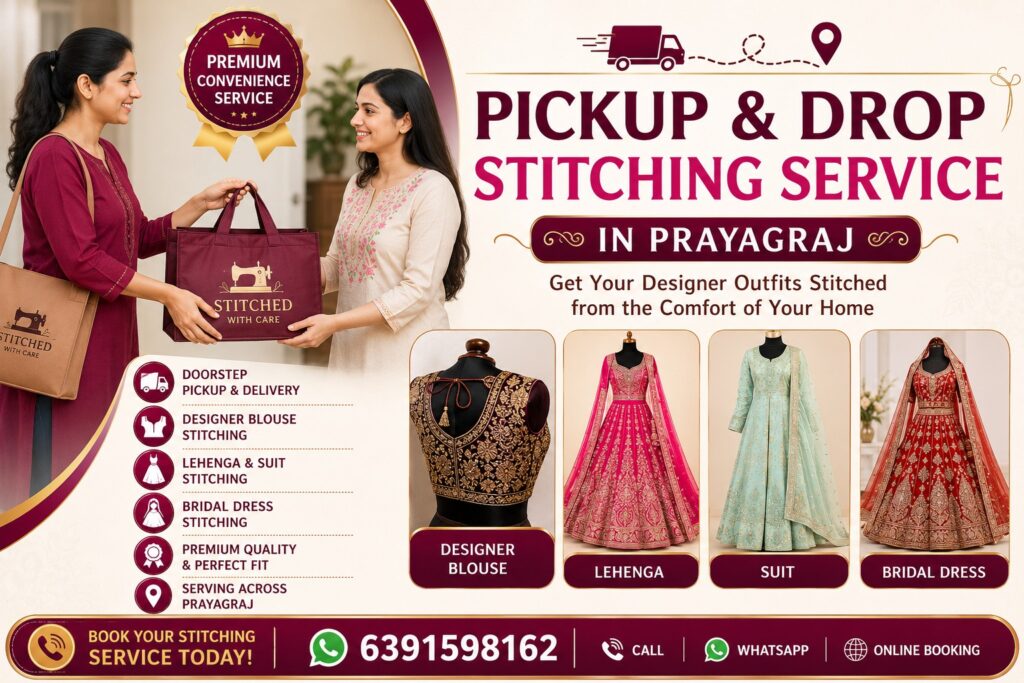 Pickup and Drop Stitching Service in Prayagraj, Doorstep Stitching Service in Prayagraj, Designer Blouse Stitching with Pickup and Drop in Prayagraj, Lehenga and Suit Stitching with Home Pickup in Prayagraj, Bridal Dress Stitching Service in Prayagraj